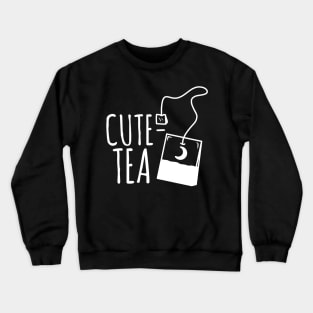 Cute Tea Crewneck Sweatshirt